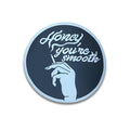 "Honey, You're Smooth" Sticker